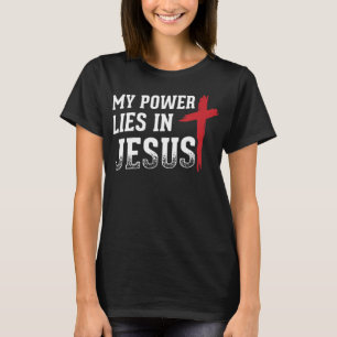 T-shirt Mon Pouvoir Est En Jésus Croix Dieu Chemise Chréti