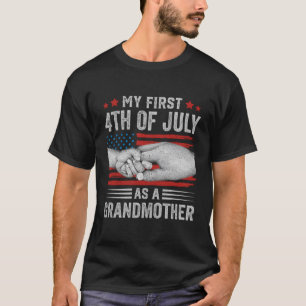 T-shirt Mon Premier 4 juillet En Tant Que Grand-Mère Nous