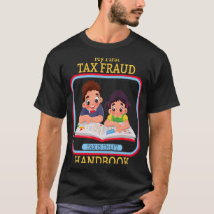 T-shirt Mon Premier Manuel De Fraude Fiscale La Taxe Est L
