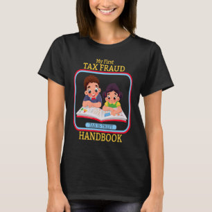 T-shirt Mon Premier Manuel De Fraude Fiscale La Taxe Est L