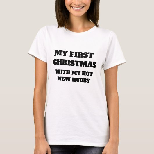T-SHIRT MON PREMIER NOËL AVEC MON NOUVEAU HUBBY CHAUD (Devant)