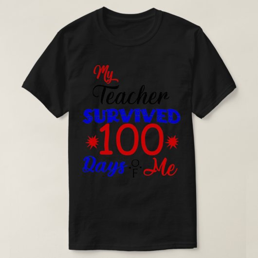 T-shirt Mon professeur a survécu 100 Jours de moi 100 jour (Design devant)