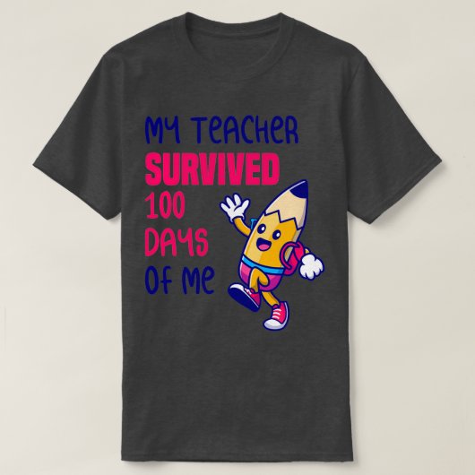 T-shirt Mon Professeur A Survécu 100 Jours De Moi 8 (Design devant)
