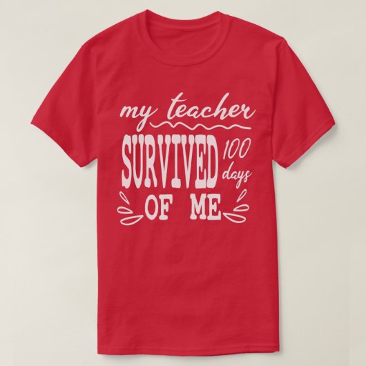 T-shirt Mon Professeur A Survécu 100 Jours De Moi Drôle 10 (Design devant)
