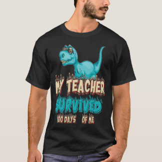 T-shirt Mon Professeur A Survécu 100 Jours De Moi Mignonne