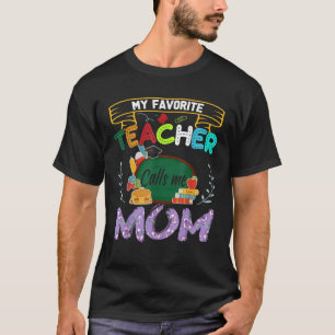 T-shirt Mon professeur favori m'appelle Maman Chemise Mère