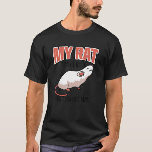 T-shirt Mon Rat Et Moi Parlons De Vous Rodent Gerbils Dome