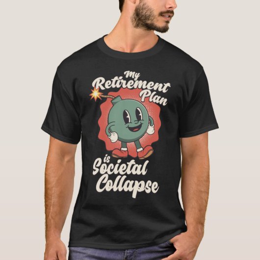 T-shirt Mon régime de retraite est sociétal Effondrement R (Devant)