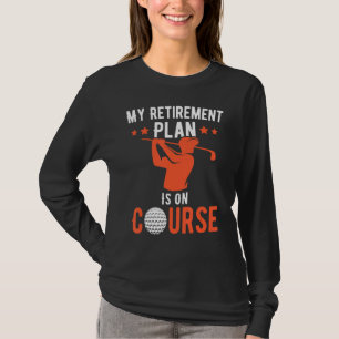 T-shirt Mon Régime De Retraite Est Sur Le Parcours Golf Re