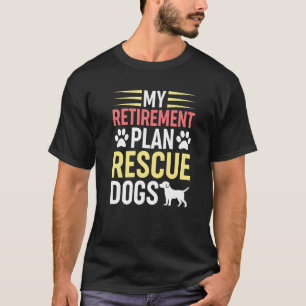 T-shirt Mon régime de retraite Secourir Chiens Chiens Seco