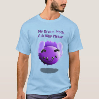 T-shirt Mon rêve papillon tout pourquoi s'il vous plaît mi