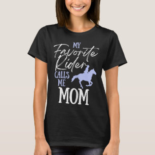 T-shirt Mon Rider Favori M'Appelle Maman Funny Horse Lover