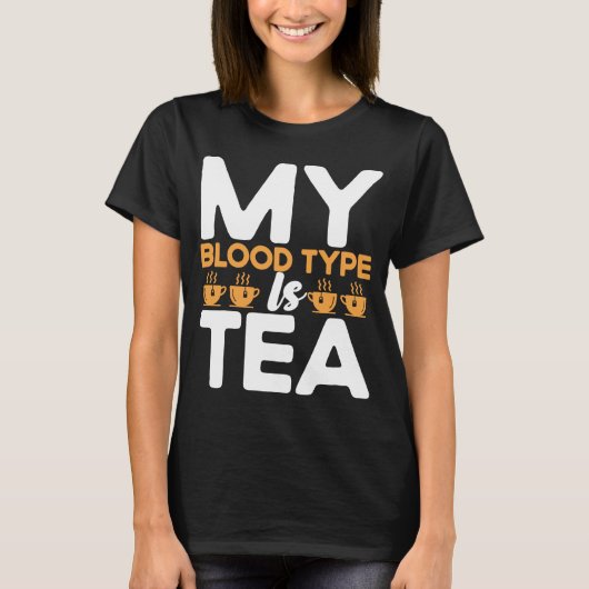T-shirt Mon Sang Est Tea Tea Tea Drinker Tasse De Thé (Devant)
