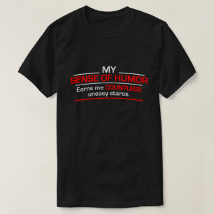 T-shirt mon sens de l'humour...