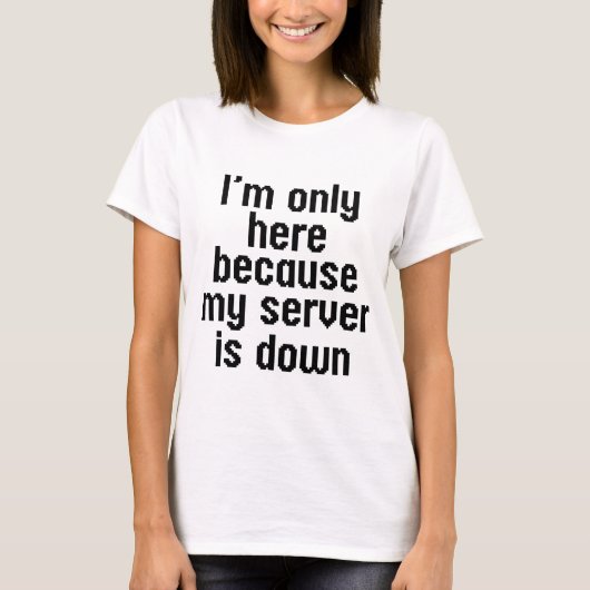 T-shirt Mon Serveur Est Arrêté (Devant)