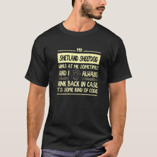 T-shirt Mon Shetland Sheepdog Me Fait Un Clin D'œil Parfoi