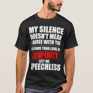 T-shirt Mon silence ne veut pas dire que je suis d'accord