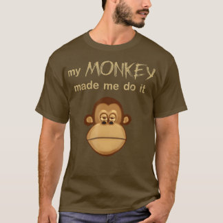 T-shirt Mon Singe M'A Fait Faire C'Amusant Joke Visage De 