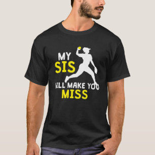 T-SHIRT MON SIS VOUS FERA MANQUER