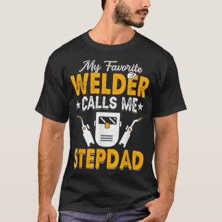 T-shirt Mon Soudeur préféré m'appelle Stepdad Souder Papa 