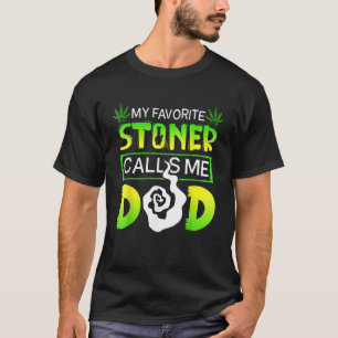 T-shirt Mon stoner préféré m'appelle Papa Tee Drôle Weed P