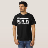 T-shirt Mon stylo est plus grand que le tien Funny en disa (Devant entier)