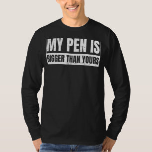 T-shirt Mon Stylo Est Plus Gros Que Votre Humour De Bureau