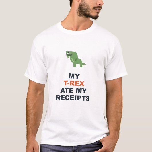 T-shirt Mon T-Rex a Mangé Mes Reçus (Devant)