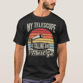 T-shirt Mon télescope m'appelle Drôle d'astronomie