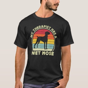 T-shirt Mon Thérapeute A Un Vizsla Au Nez Mouillé Pour Hom