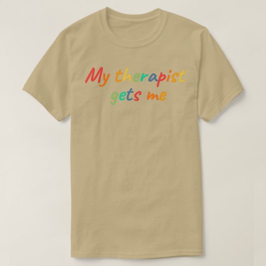 T-shirt Mon Thérapeute Me Donne 2 (Design devant)
