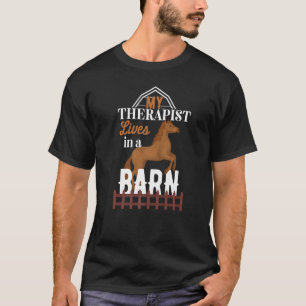 T-shirt Mon Thérapeute Vit Dans Un Cheval D'Élevage