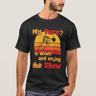T-shirt Mon Tour S'Assied Et Profite Des Spectacles
