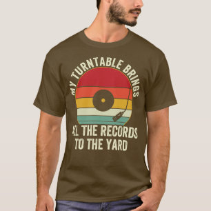 T-shirt Mon Tourne-disque Apporte tous les disques au Yard