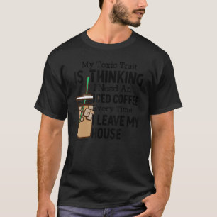 T-shirt Mon train toxique pense que j'ai besoin d'un café