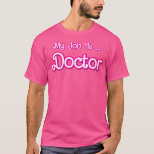T-shirt Mon Travail Est Docteur Pink Retro Médecine Dr Fem