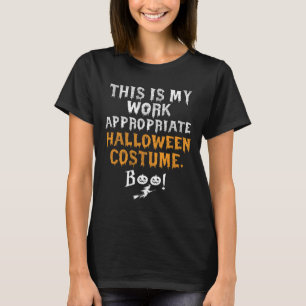 T-shirt Mon Travail Est-Il Approprié Costume Halloween Boo