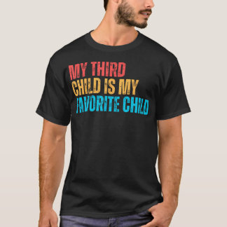 T-shirt Mon Troisième Enfant Est Mon Enfant Préféré Blague