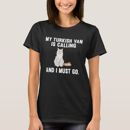T-shirt Mon Van Turc Appelle Et Je Dois Aller Chat (Devant)