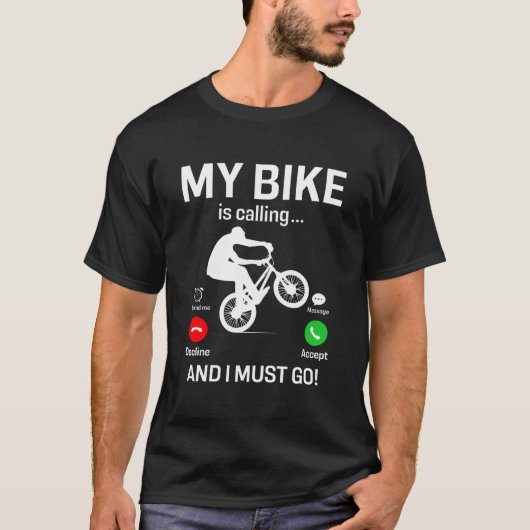 T-shirt Mon Vélo Appelle Et Je Dois Y Aller (Devant)