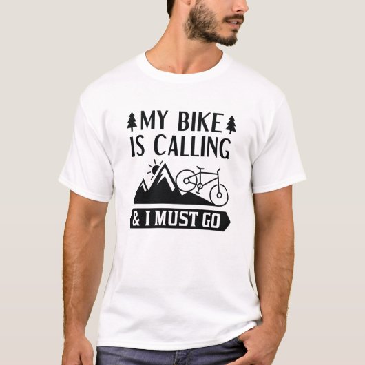 T-shirt Mon Vélo Appelle Et Je Dois Y Aller (Devant)