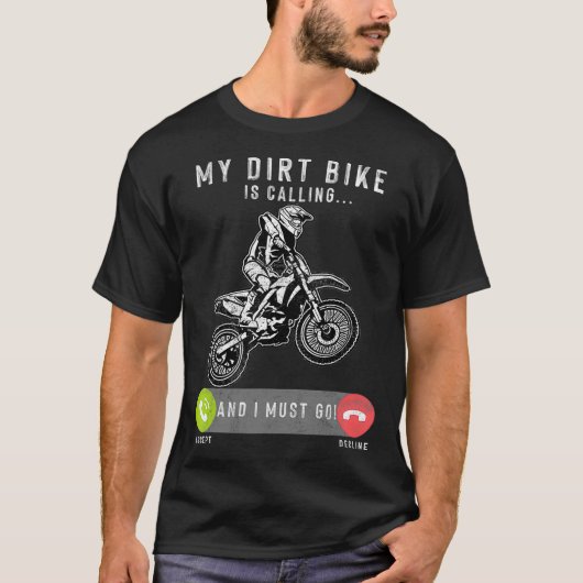 T-shirt Mon vélo droit appelle et je dois aller Motocross (Devant)