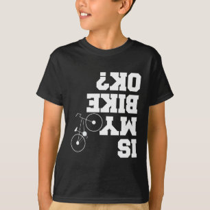 T-shirt Mon vélo est-il ok ? Plaisanterie cycliste MTB Mo