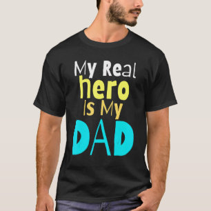 T-shirt Mon Véritable Héros Est Mon Père Fête des pères En