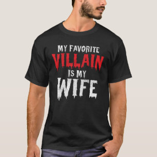 T-shirt Mon Vilain Favori Est Mon Costume Mari Femme