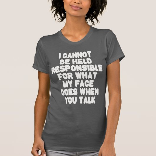 T-shirt Mon Visage Quand Tu Parles Drôle (Devant)