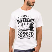 T-shirt mon week-end est complet (Devant)