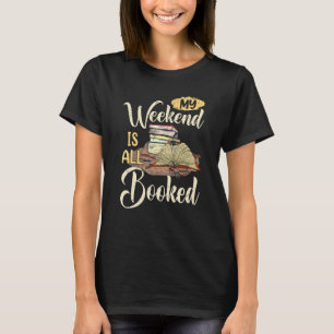 T-shirt Mon week-end est entièrement réservé à la lecture