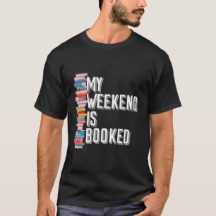 T-shirt Mon Week-End Est Réservé