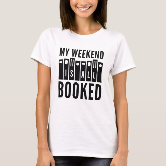 T-shirt Mon Week-End Est Réservé (Devant)
